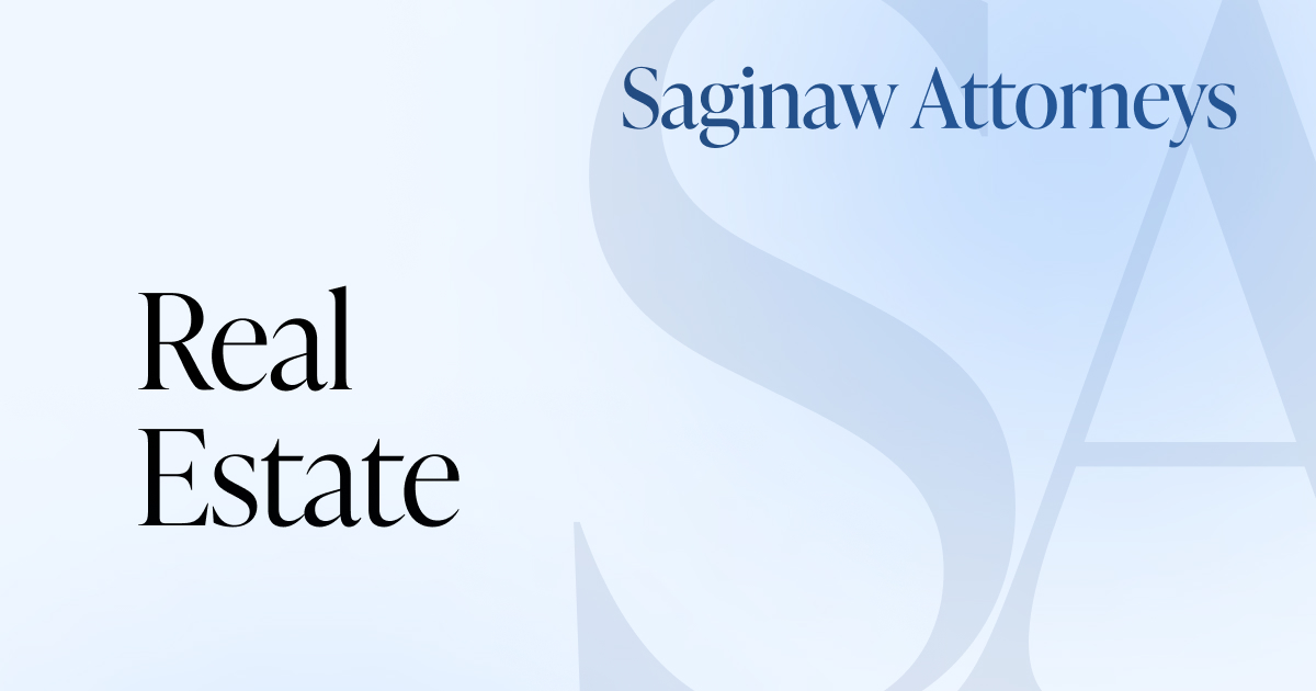 Real Estate Legal Solutions Saginaw Attorneys